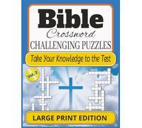 Bible Crossword Challenging Puzzles: Crossword Puzzles with easy-to-Read Print about Bible, Testaments, God and more | 8.5x11 inches, 120 pages | 100+ ... Large Print Edition , Test Your Knowledge.