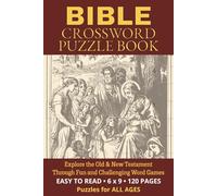 Bible Crossword Puzzle Book Old and New Testament: Bible-Themed Crossword Puzzle Book for Adults, 6x9", 50+ Puzzles, 120 Pages, Large Print with ... Scripture Lovers, and Devoted Christians
