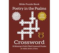 Bible Crossword Puzzle Book - Poetry in the Psalms (Large Print Edition): Bible Crossword Puzzles Exploring the Poetic Beauty of Psalms | 50 Large Print Puzzles with Spacious Grids for Easy Writing