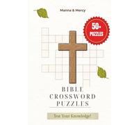 Bible Crossword Puzzle: Crossword Puzzles with Easy to Read Print about the Bible, Scripture, Faith and More | 6x9 inches, 120 pages | 50+ Puzzles | Gift for Church Groups, Holidays and Relaxation