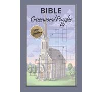 Bible Crossword Puzzles: 100+ Puzzles to Test and Grow Your Bible Knowledge | For Teens, Adults & Seniors