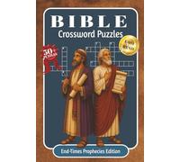 BIBLE CROSSWORD PUZZLES: Crossword Challenges from Daniel and Revelation | 128 Pages, 50+ Puzzles | 6x9 Inches, Large Print Edition | Scripture References and Solutions Included