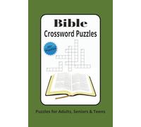 Bible Crossword Puzzles: Crossword Puzzles for Adults, Senior and Teens about Bible 50+ Puzzles, 6x9 inches, 120 pages, Gift for Vacations or Relaxation
