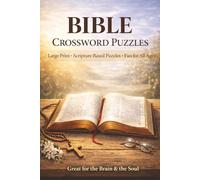 BIBLE Crossword Puzzles: Crossword Puzzles with Easy to Read Print about the Bible & Scriptures | 6x9 inches, 120 pages | 50+ Puzzles ... Christian Gift Perfect for Teens, Adults, and Seniors