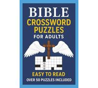 Bible Crossword Puzzles For Adults: “A 6x9 Inch, 120-Page Christian Crossword Puzzle Book Featuring Over 50 Fun and Easy-to-Read Bible Puzzles for Adults”