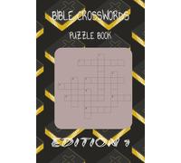 Bible Crosswords Puzzle Book edition 1: A Spiritual Journey Through Scripture, One Puzzle at a Time Grow in Faith While Solving Inspiring Bible-Themed Puzzles |6x9||120pages|