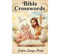 Bible Crosswords Volume 1: 60 Large Word Puzzles | Extra Large Print | Ready to deepen your biblical knowledge and have fun?