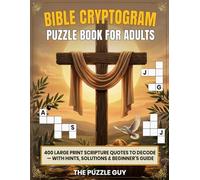 Bible Cryptogram Puzzle Book for Adults: 400 Large Print Scripture Quotes to Decode - With Hints, Solutions & Beginner's Guide