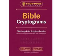 Bible Cryptograms: 300 Large Print Scripture Puzzles for Adults: Decode Inspiring Old Testament Verses - Faith-Based Puzzle Book with Hints and Solutions