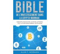 Bible de l`investissement dans la crypto-monnaie (Tascabile)