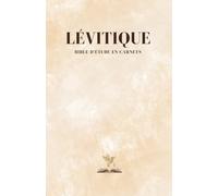 Bible d'étude en carnets - Lévitique: Contient des questions pour une méditation guidée, des pages lignées pour écrire des réflexions, (5.5x8.5 po)