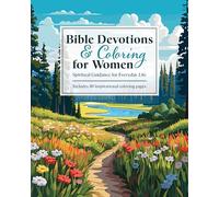 Bible Devotions & Coloring for Women: Spiritual Guidance for Everyday Life: Includes 80 inspirational coloring pages