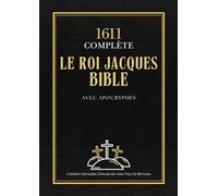 Bible Du Roi Jacques De 1611 Avec Apocryphes: L'édition Complète D'étude Kjv Avec Plus De 80 livres