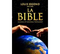 Bible en Français gros caractères : Sainte Bible de Louis Segond - Édition Classique avec Couverture Souple, Ancien et Nouveau Testament Complet - Parfaite pour l'Étude, la Méditation et la Prière .