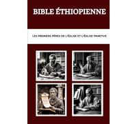 BIBLE ÉTHIOPIENNE: Les premiers Pères de l'Église et l'Église primitive