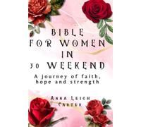Bible For Women 30 weekend: A journey of faith hope and strength