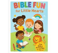 Bible Fun For Little Hearts: Verses, Faith Stories, Prayer Prompts, Affirmations & Fun Games to Grow your Faith Ages 4-5