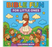 Bible Fun for Little Ones: Exploring God’s Love Through Every Page