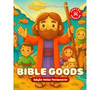 Bible Goods - Livro Infantil Bíblico para Colorir com Atividades: Edição Velho Testamento