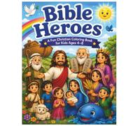 Bible Heroes: A Fun Christian Coloring Book for Kids Ages 4-8