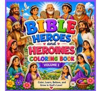 Bible Heroes and Heroines Colouring Book: Volume 1