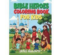 BIBLE HEROES COLORING BOOK FOR KIDS