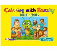 BIBLE HEROES: COLORING WITH BUZZBY