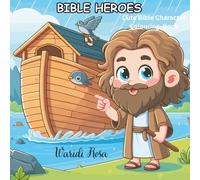 Bible Heroes: Cute Bible Characters Coloring Book