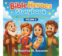 Bible Heroes Storybook Level 2 Reading and Coloring Adventures- Volume 2: Fun Christian Coloring & Story Book to Read, Learn, and Color