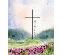 Bible in a Year: Simple 52-Week Reading Plan with Checklists, Weekly Summaries & Prayer Tips - Alternate Cover: Wildflower Meadow