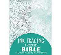 Bible Ink Tracing Coloring Book for Adults: 30 Unique Illustrations to Ink and Color