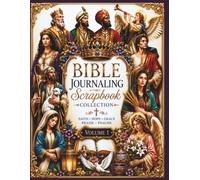 Bible Journaling Scrapbook Collection: Volume 1: Christian Scrapbook Paper for Bible Journaling, Junk Journals, Collage Art & Paper Crafts