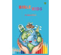 Bible Kids: O Princípio: A Incrível viagem por Gênesis.