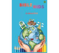 Bible Kids: O Princípio: A Incrível viagem por Gênesis.