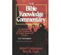 Bible Knowledge Commentary Old Testament: An Exposition of the Scriptures