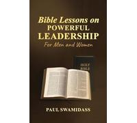 Bible Lessons on Powerful Leadership: For Men and Women