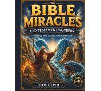 BIBLE MIRACLES : OLD TESTAMENT WONDERS: Coloring and Activity Book for Kids