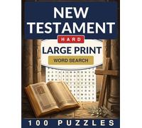 Bible New Testament Word Search Large Print: 100 Challenging Word Search Puzzles for Adults and Seniors