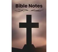 Bible Notes: Bible Lesson for Daily Reference