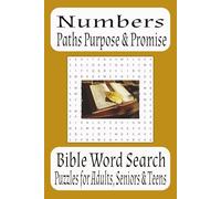 Bible Numbers Paths Purpose & Promise Word Search Puzzle Book: Bible Numbers Path Purpose & Promise Word Search Puzzle Book 55+ puzzles Adults, Seniors & Teens 6X9 Inch Paper Back Book