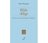 Bible oblige: Essai de théologie biblique