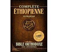 Bible Orthodoxe Éthiopienne Complète En Français Avec Apocryphes (1088 Livres)