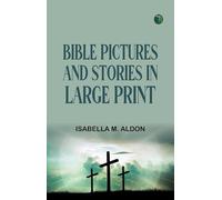 Bible Pictures and Stories in Large Print