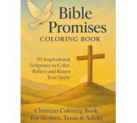 Bible Promises Coloring Book 50 Inspirational Scriptures to Color, Reflect and Renew Your Spirit: Christian Coloring Book For Women, Teens & Adults