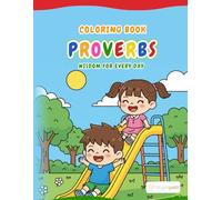 Bible Proverbs Coloring Book for Kids. Wisdom, Faith, Values and Christian Affirmations for Children: A Christian Activity Book to Teach Biblical Values, Family Faith, and Godly Character