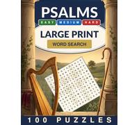 Bible Psalms Word Search Large Print: Easy, Medium & Hard - 100 Word Search Puzzles for Adults and Seniors