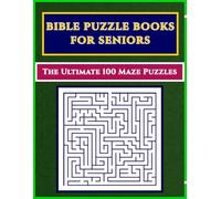 Bible Puzzle Books for Seniors: The Ultimate 100 Maze Puzzles