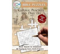 Bible Puzzles #4: Cultural Practices and Daily Life: Word Search and crossword Puzzles: with Easy to Read Print About Feasts festivals, Romans, ... More | 6x9 inches, 122 pages | 50+ Puzzles