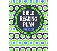 Bible Reading Plan for Kids!: 365 Daily Scripture Readings, One Year Bible Reading Log for Christian Children, Old & New Testament, Survey of the Bible for Boys or Girls