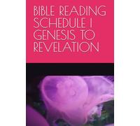 BIBLE READING SCHEDULE | GENESIS TO REVELATION